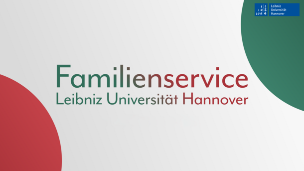 Schriftzug: Familienservice - Leibniz Universität Hannover